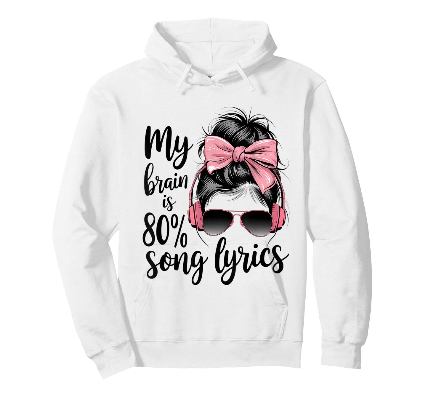 Cool Messy Bun Music Lover Life, My Brain is 80% Song Lyrics T-Shirt