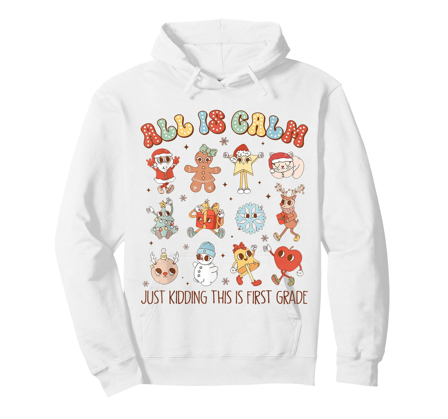 All is Calm Just Kidding This is First Grade Christmas T-Shirt