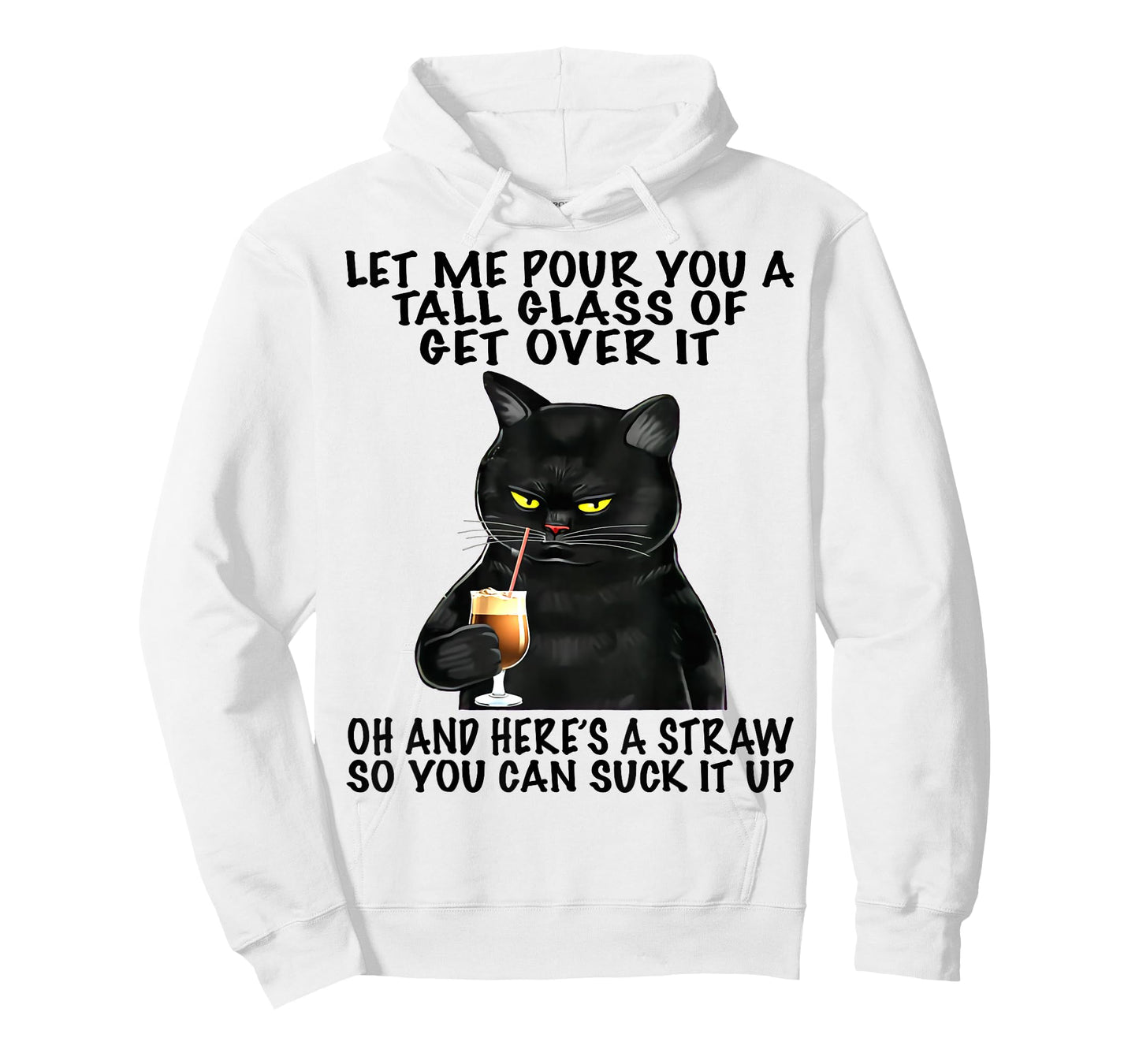 Let Me Pour You A Tall Glass Of Get Over It Funny Black Cat T-Shirt