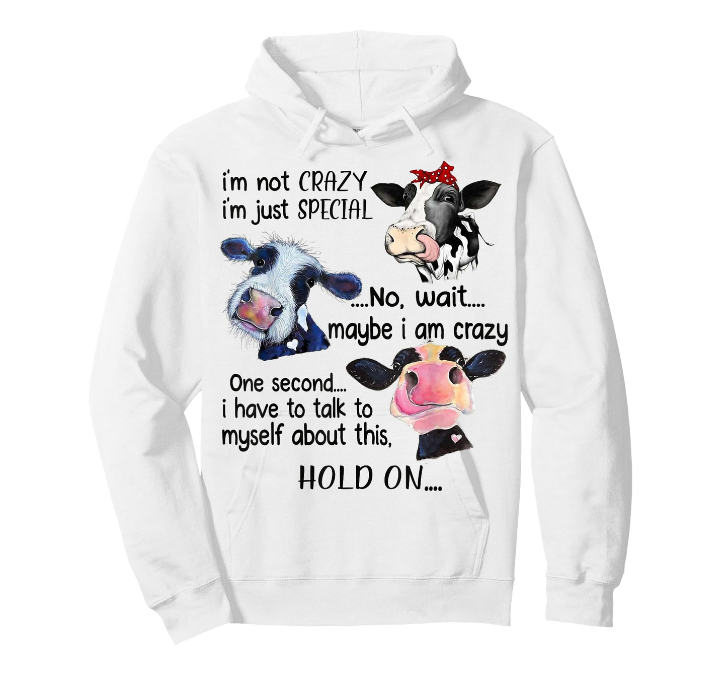 Cow I'm Not Crazy I'm Just Special Maybe I'm Crazy T-Shirt
