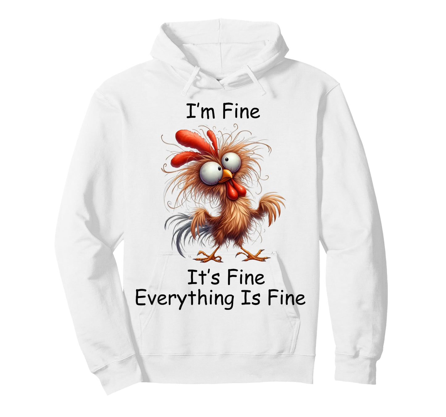 Crazy Chicken I’m Fine It's Fine Everything Is Fine T-Shirt