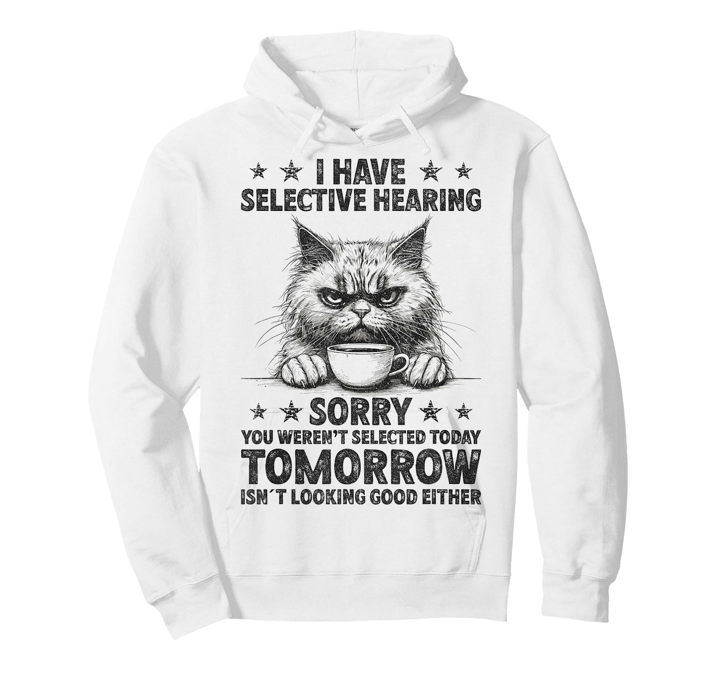 Funny I Have Selective Hearing You Werent Selected Cat Humor T-Shirt for Men Women