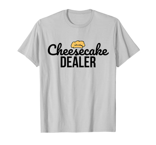 Cheesecake Dealer - Baker - Bakery - Cake Maker - Baking T-Shirt