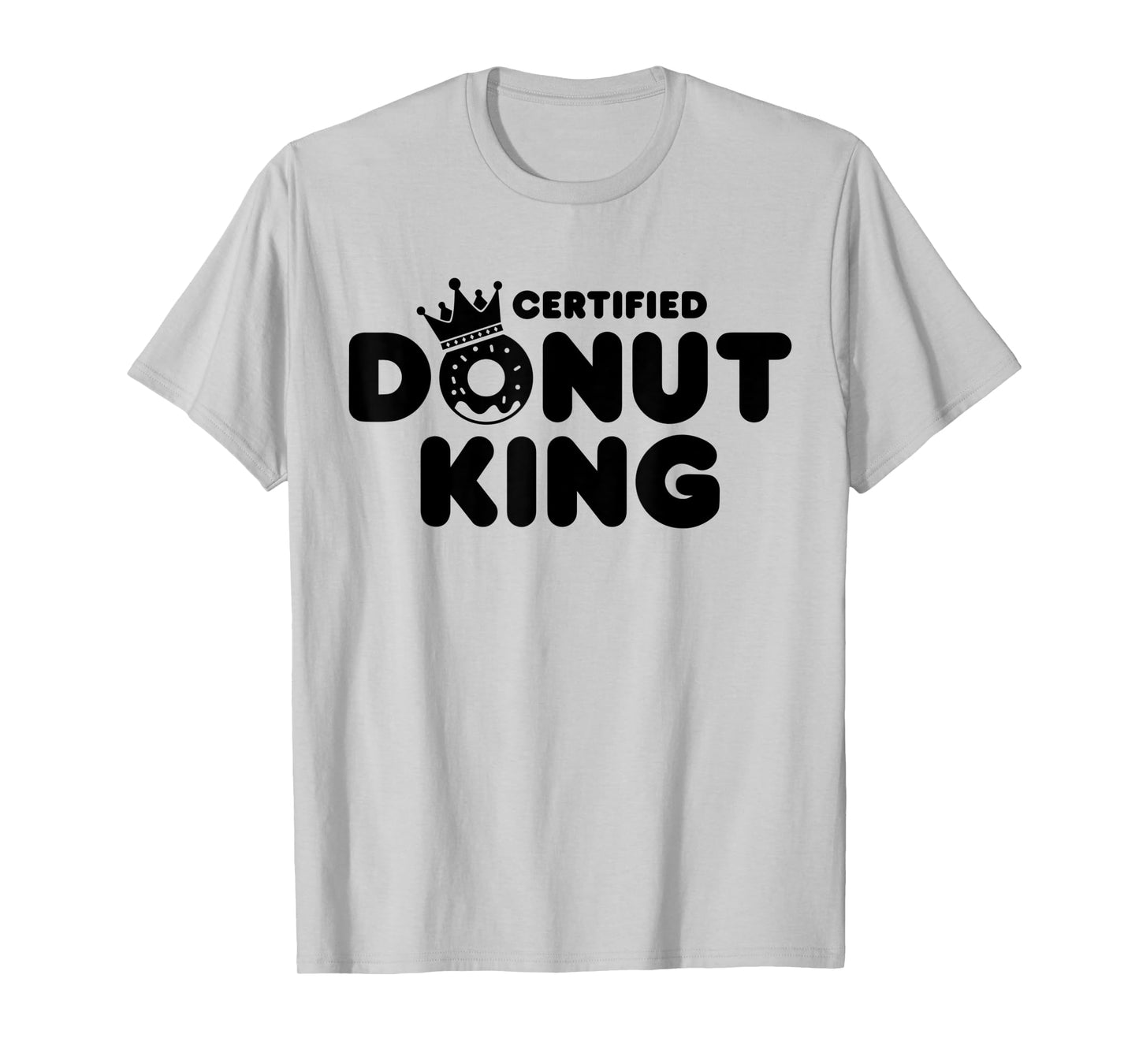 Certified Donut King Funny Boys Men Doughnut Food Lover T-Shirt