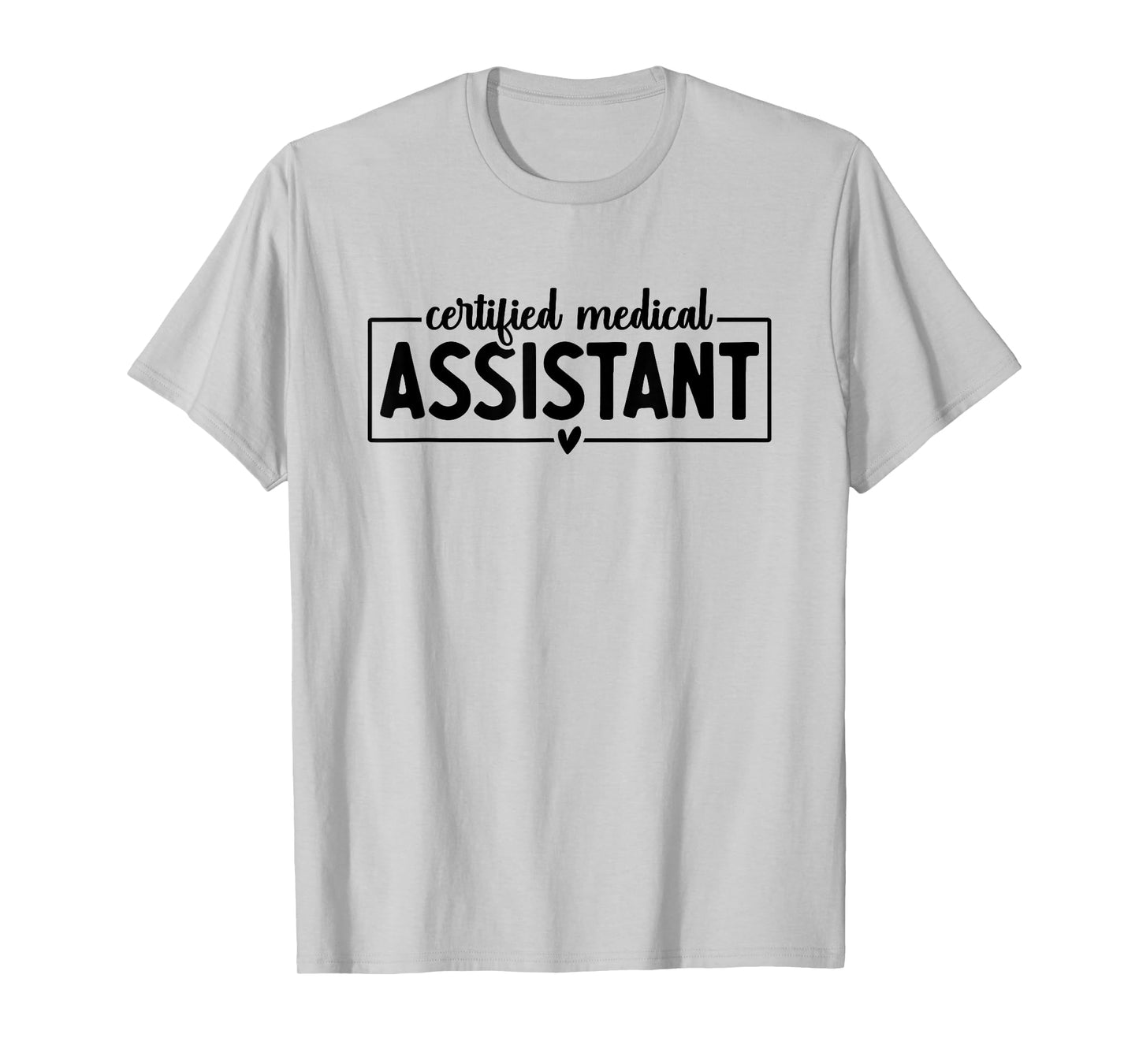CMA Certified Medical Assistant Cool Design For Women Men T-Shirt