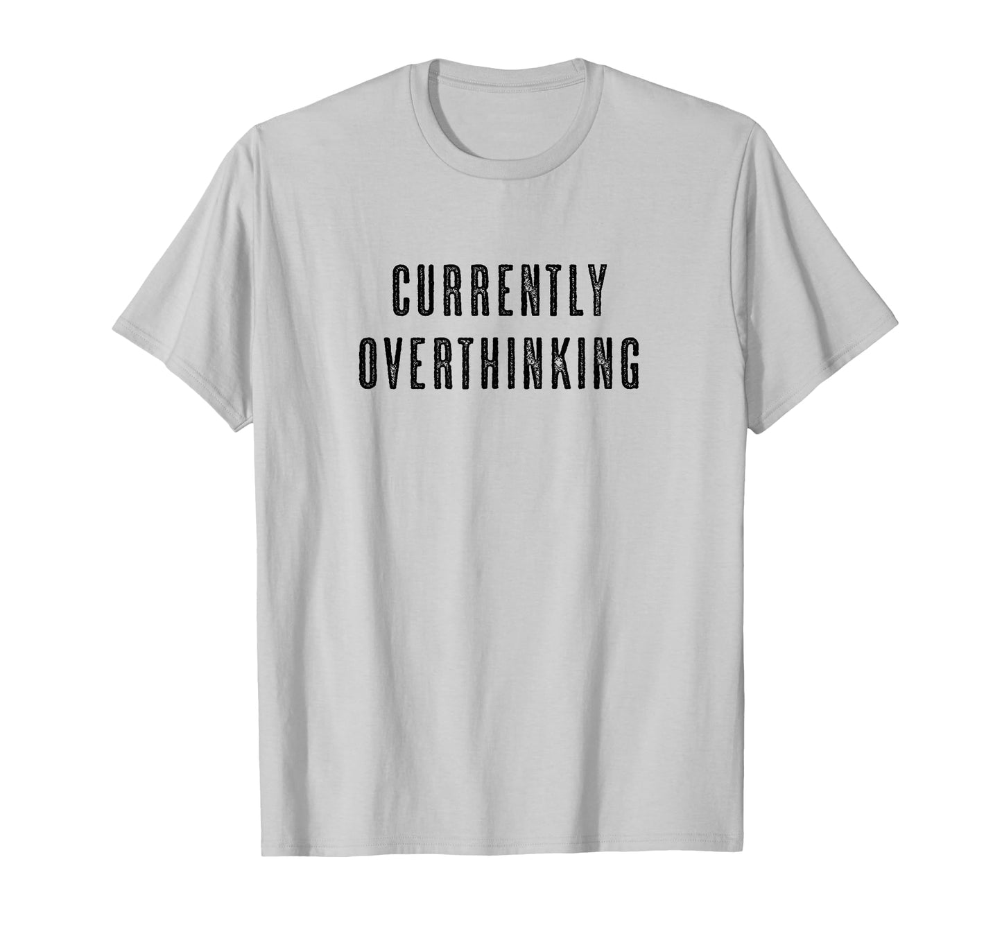 CURRENTLY OVERTHINKING | Funny Cute Men's Women's - Graphic T-Shirt