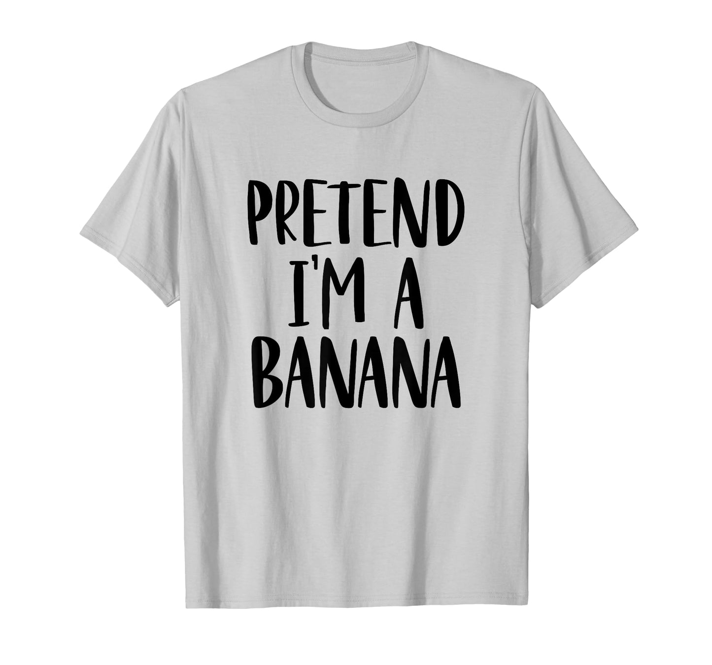 Pretend I'm A Banana Costume Halloween Party T-Shirt