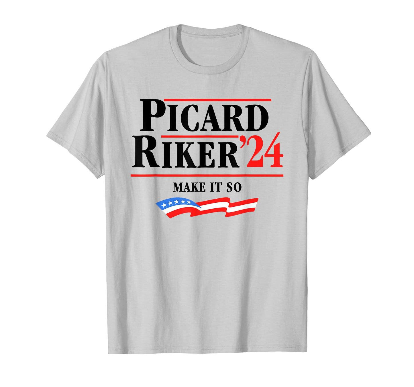 Picard Riker 2024 Make It So American Flag Funny Political T-Shirt