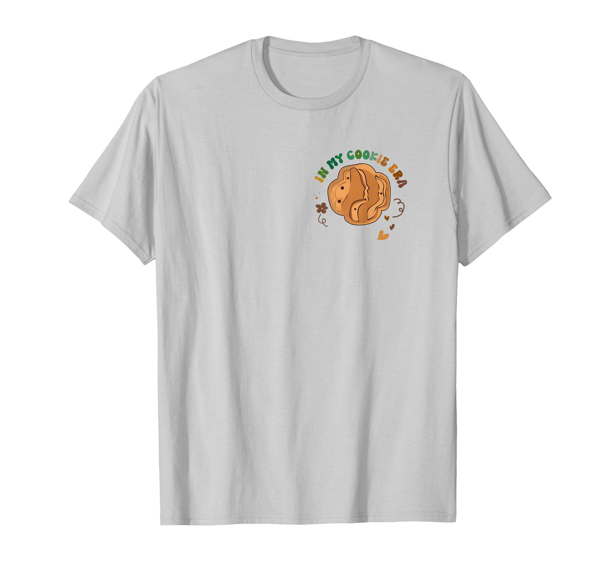 In My Cookie Era Cookie Season Women Girls (2 Sides) T-Shirt