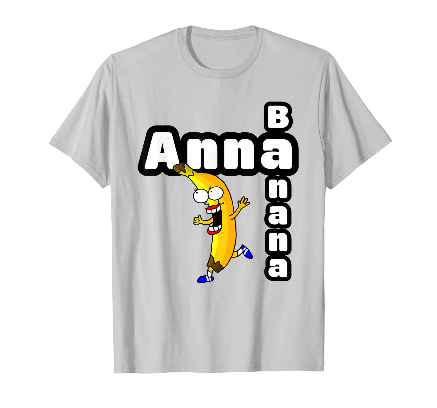 Anna Banana - Anna name gift for women and girls T-Shirt