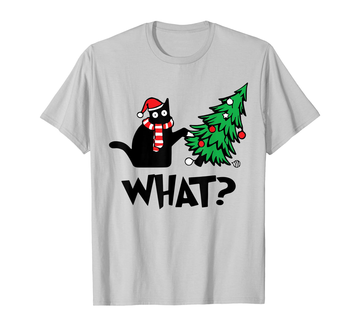 Funny Black Cat Gifts Pushing Christmas Tree Over Cat What? T-Shirt