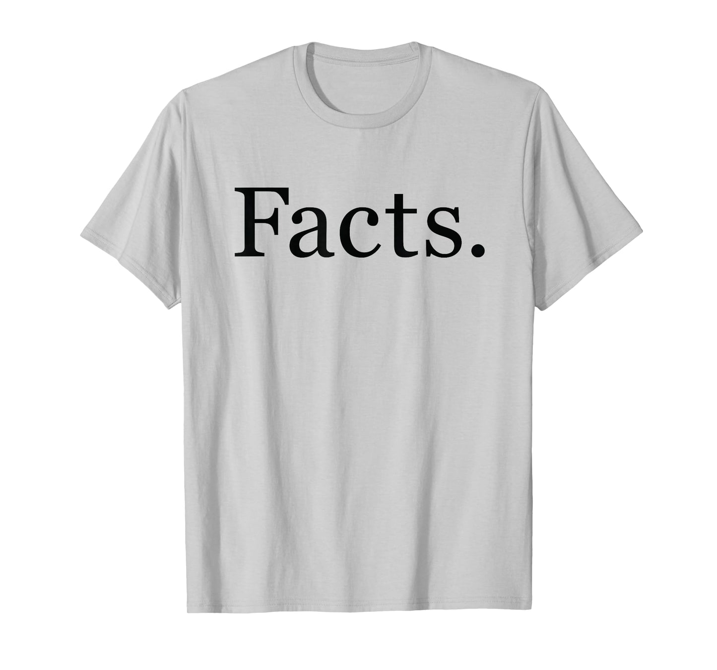 Facts T-Shirt T-Shirt