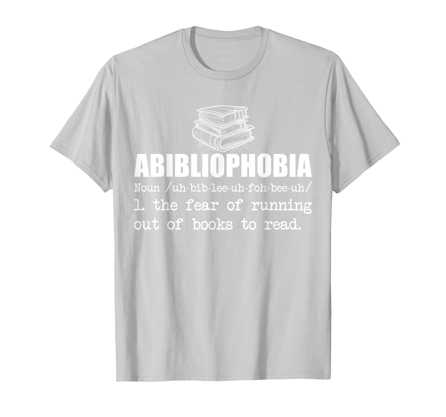 Abibliophobia Books Reading Librarian Teacher Bookworm Women T-Shirt