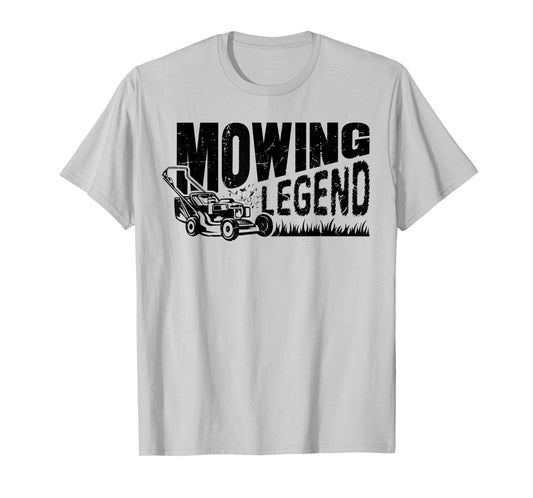 Mowing Legend Lawn Mower Lawnmower Funny T-Shirt