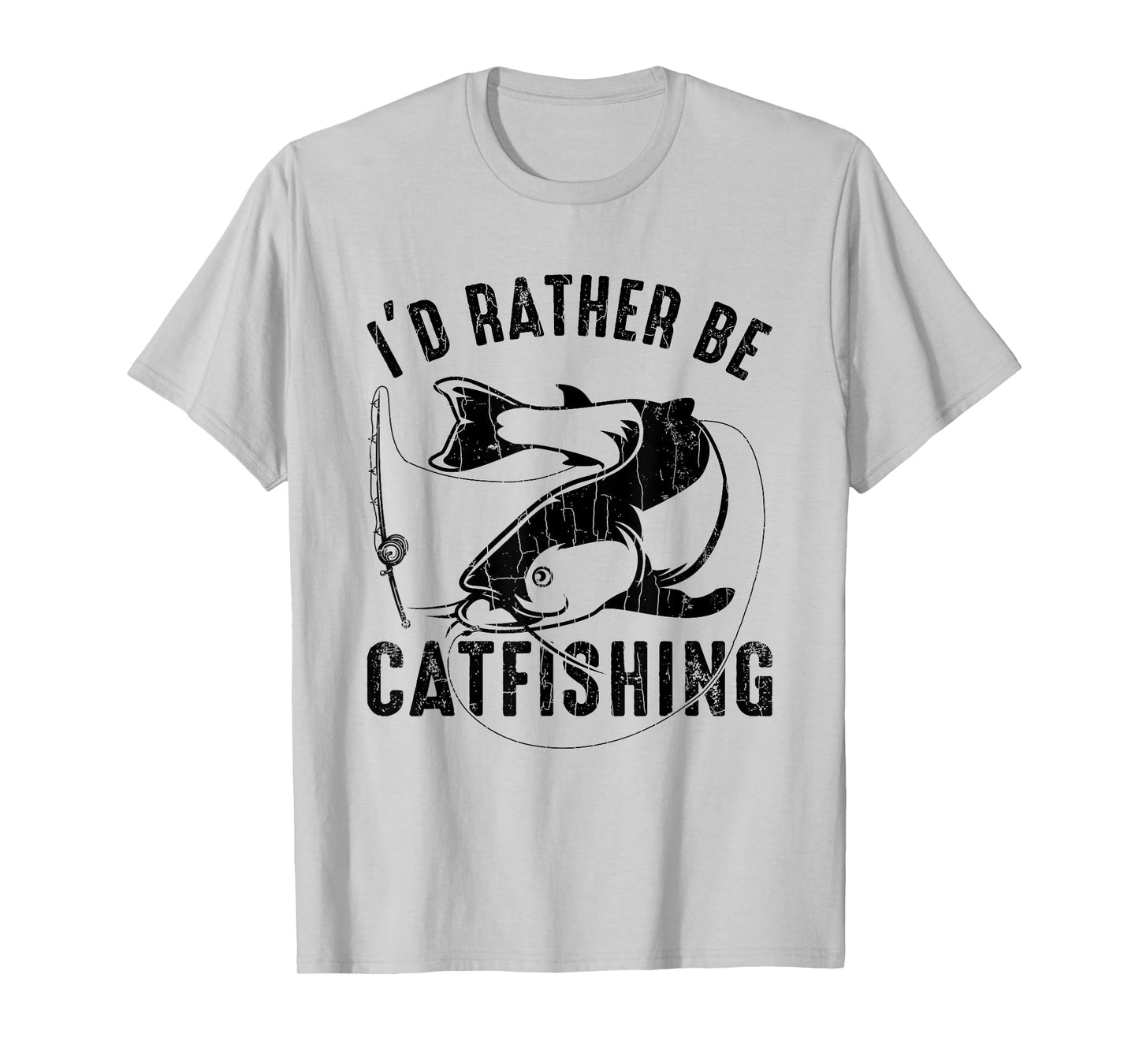 I'd Rather Be Catfishing Fun Fishing Lover Catfisher Graphic T-Shirt