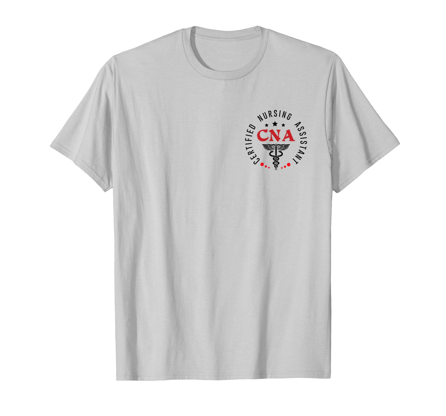 CNA Nurse Assistant Certified Nursing Assistant For Work T-Shirt