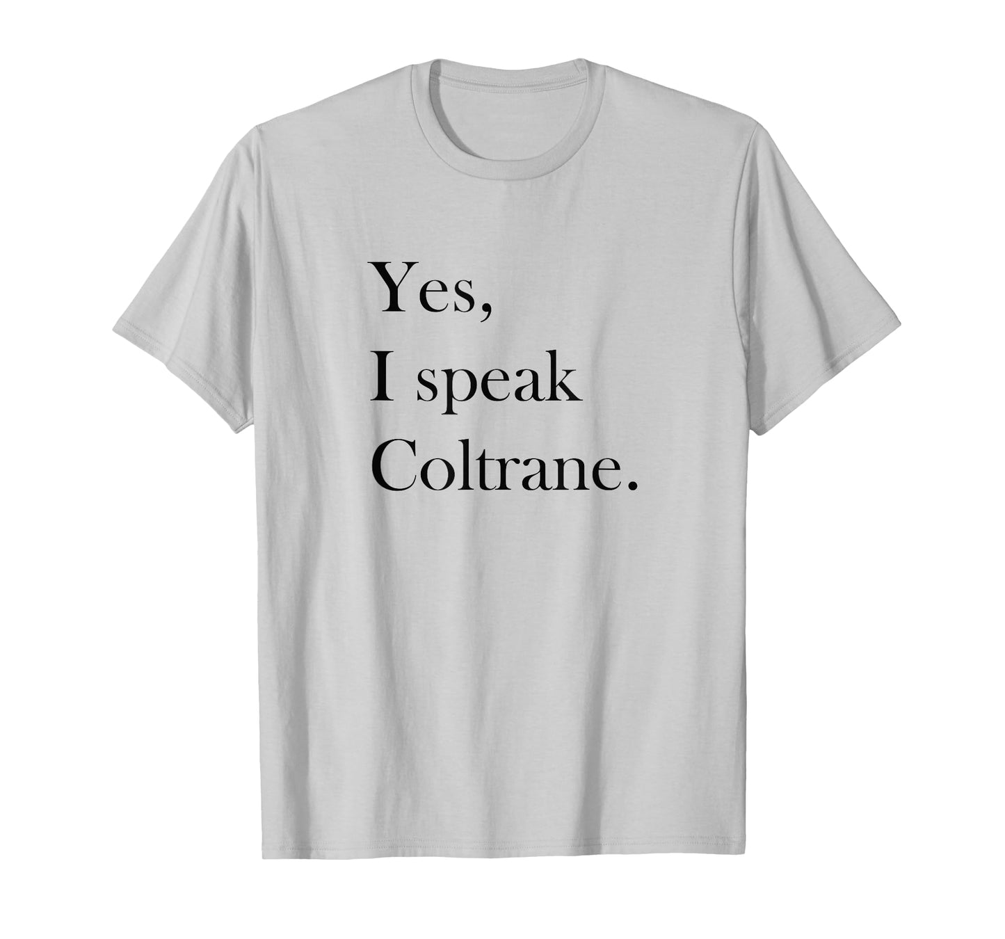 Jazz T Shirt - Coltrane Lover Ts, Jazz Music Lover Gift T-Shirt