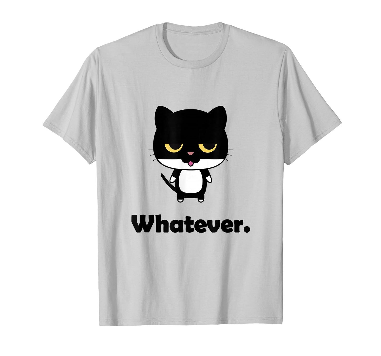 Cat Whatever Funny Graphic T-Shirt Gift T-Shirt