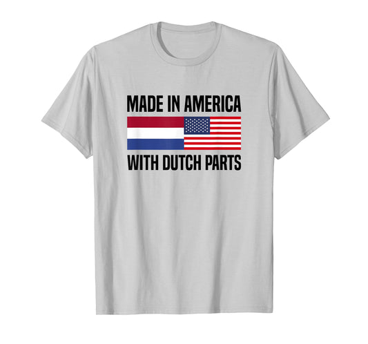 Made in America with Dutch Parts Dutch American T-Shirt
