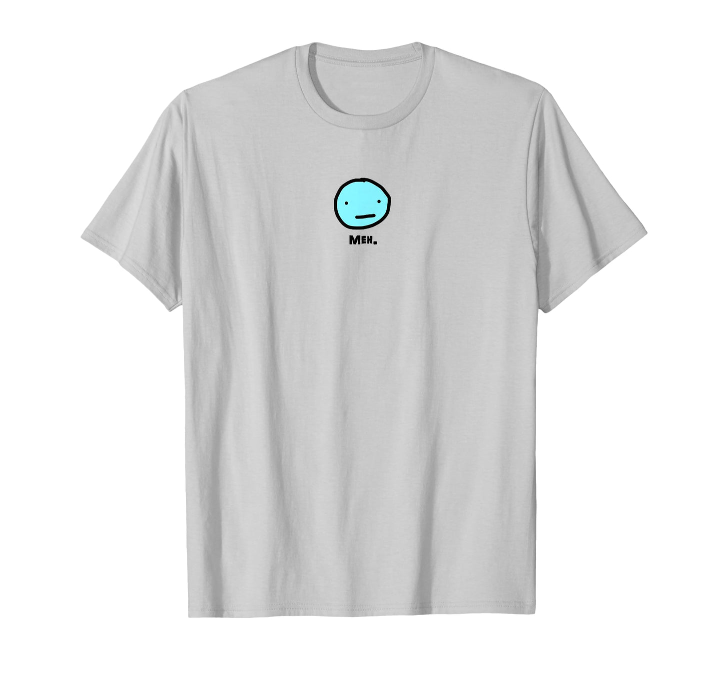 Funny Meh T-Shirt T-Shirt