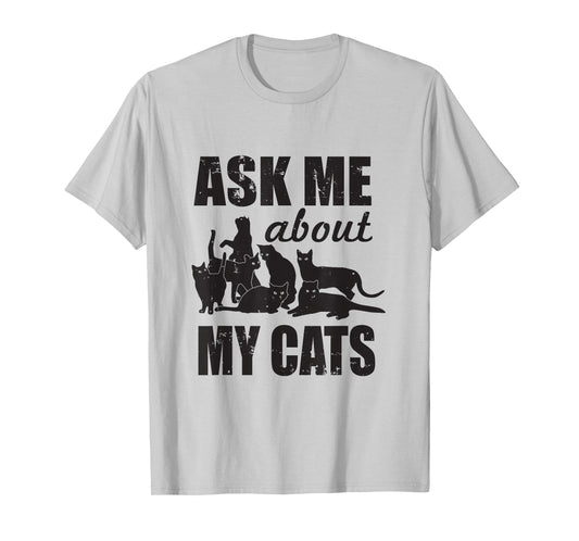 Cute Ask Me About My Cats T-Shirt