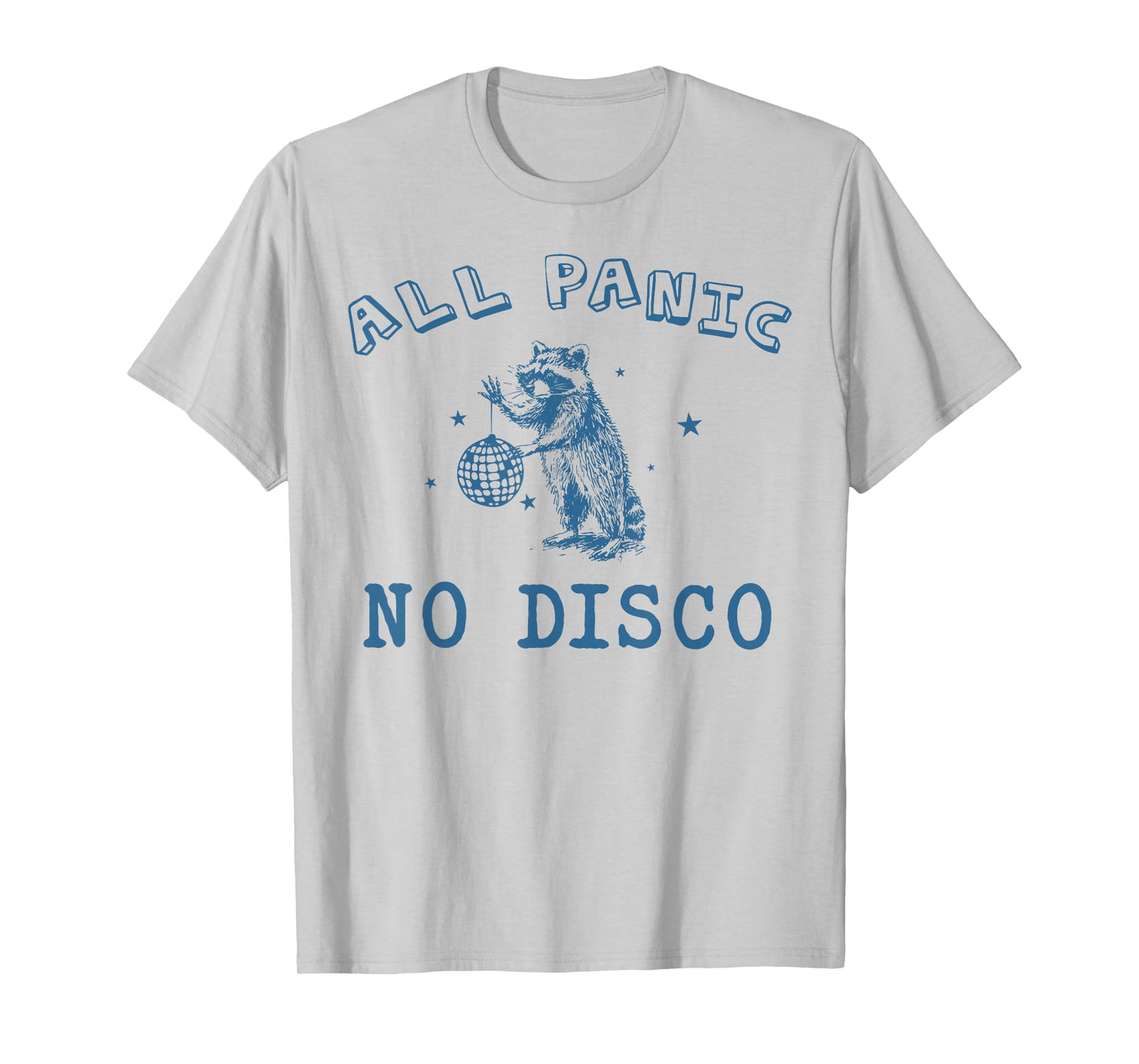 All Panic No Retro Disco Street Trash Cat Possum Raccoon T-Shirt