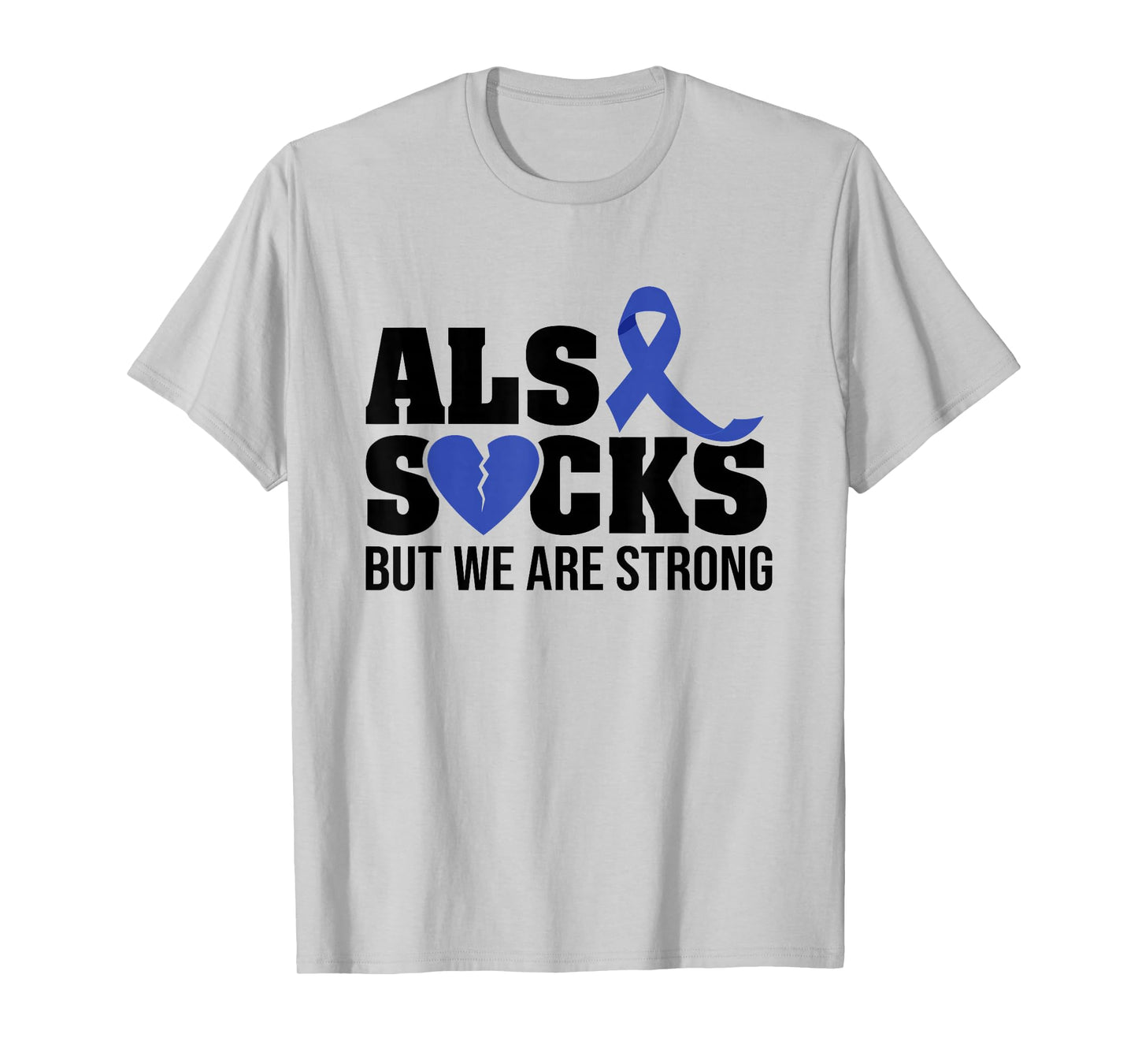 ALS SUCKS but we are strong ALS Awareness broken heart T-Shirt