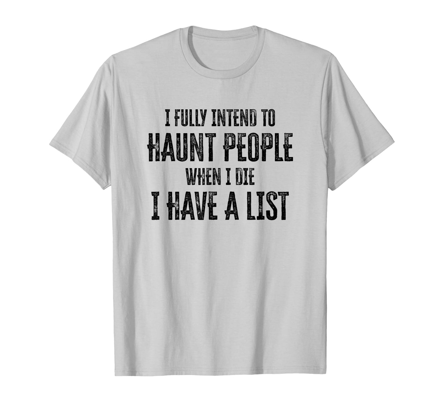 Cat I fully intend to haunt people when I die T-Shirt