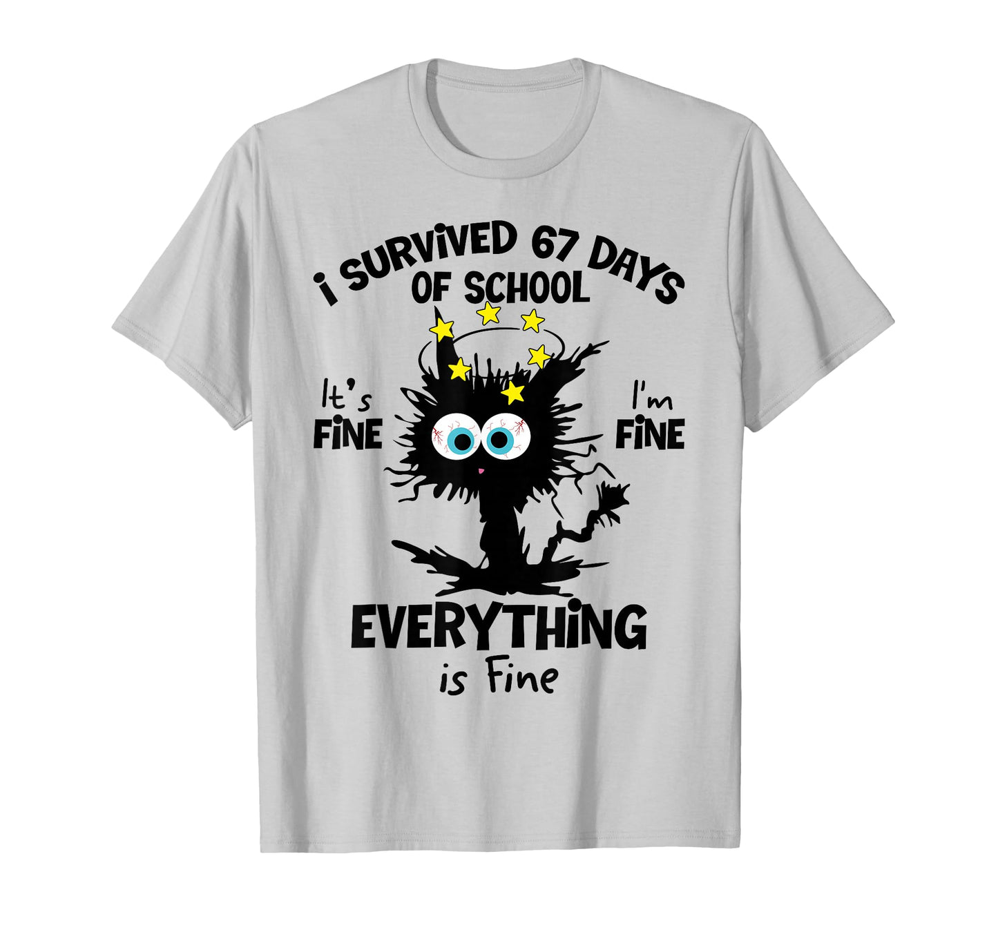 Cat I Survived 67 Days of School Teachers Students Six Seven T-Shirt