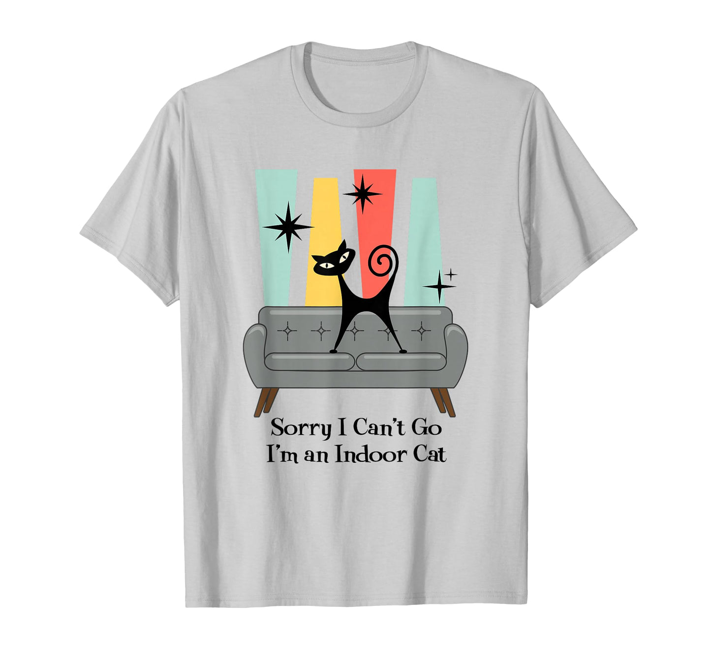 Sorry I Can't Go I'm an Indoor Cat Funny Mid Century T-Shirt