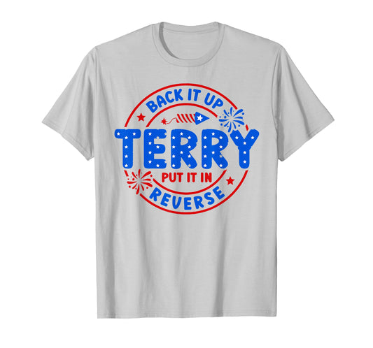 Back It Up Terry Put It in Reverse T-Shirt