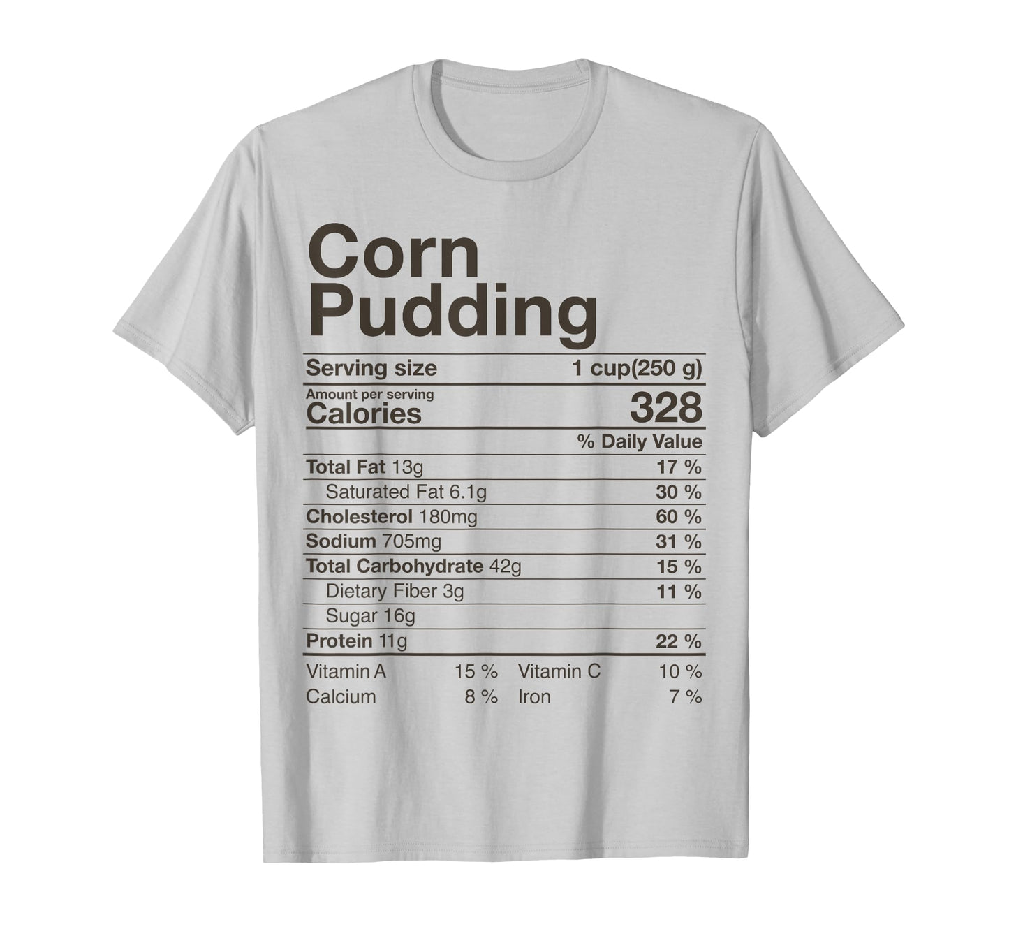 Corn Pudding Nutrition Facts Thanksgiving Gifts Christmas T-Shirt