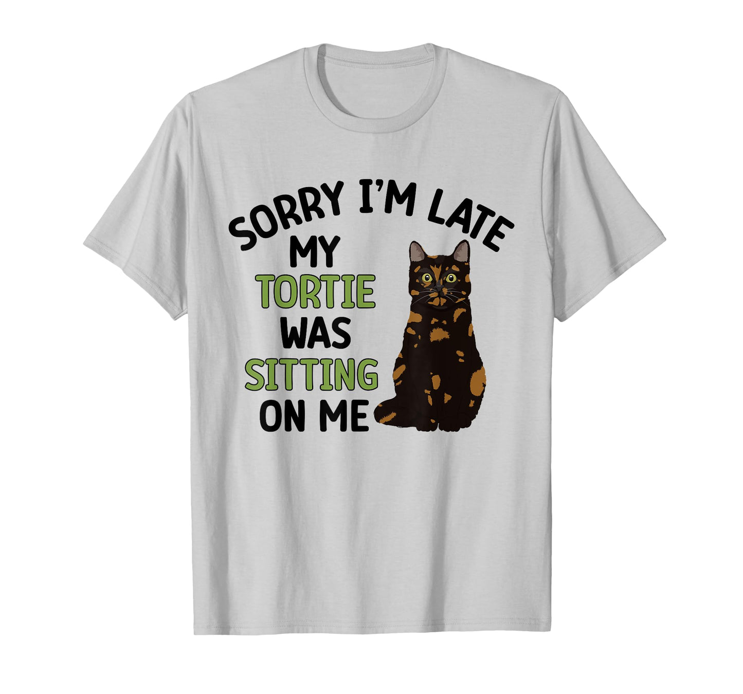 Tortie Cat Owner Funny Tortie Cat Dad Tortoiseshell Cat Mom T-Shirt