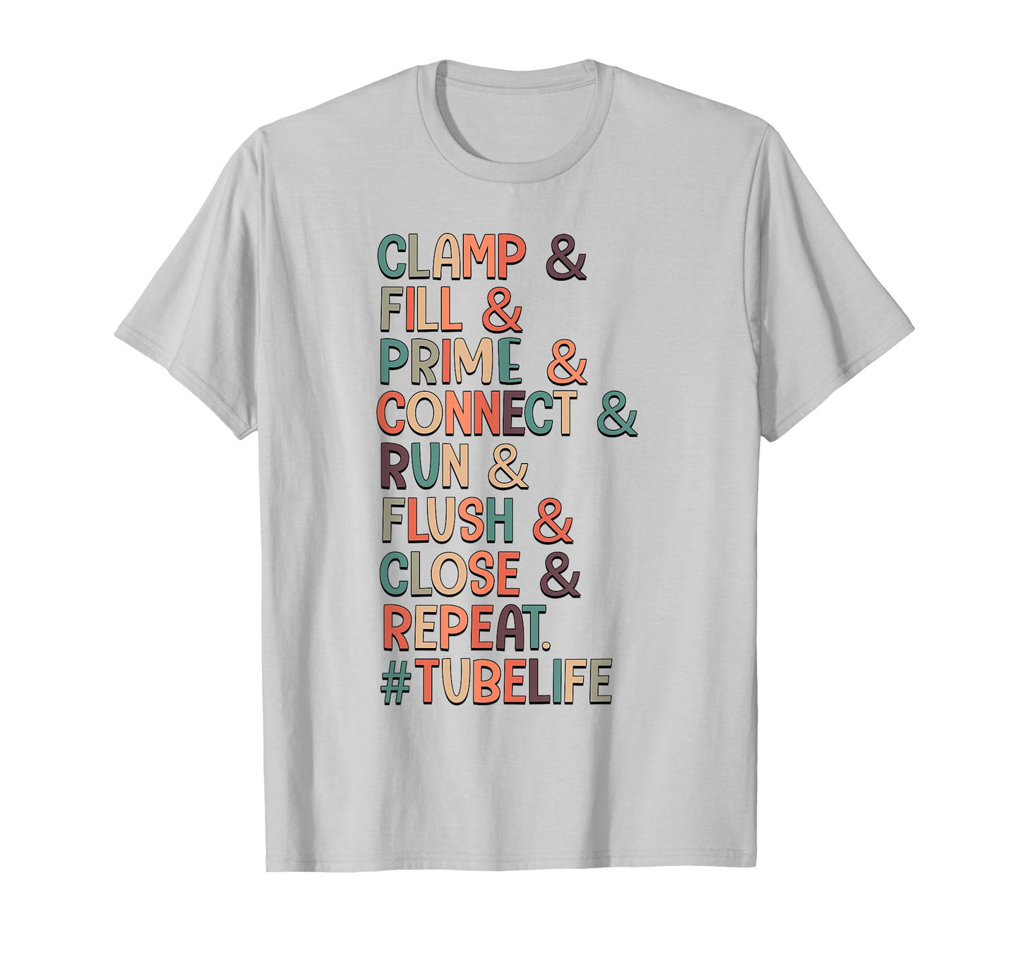 Clamp & Fill & Prime & Connect Tubie Mom Tube Feeding T-Shirt