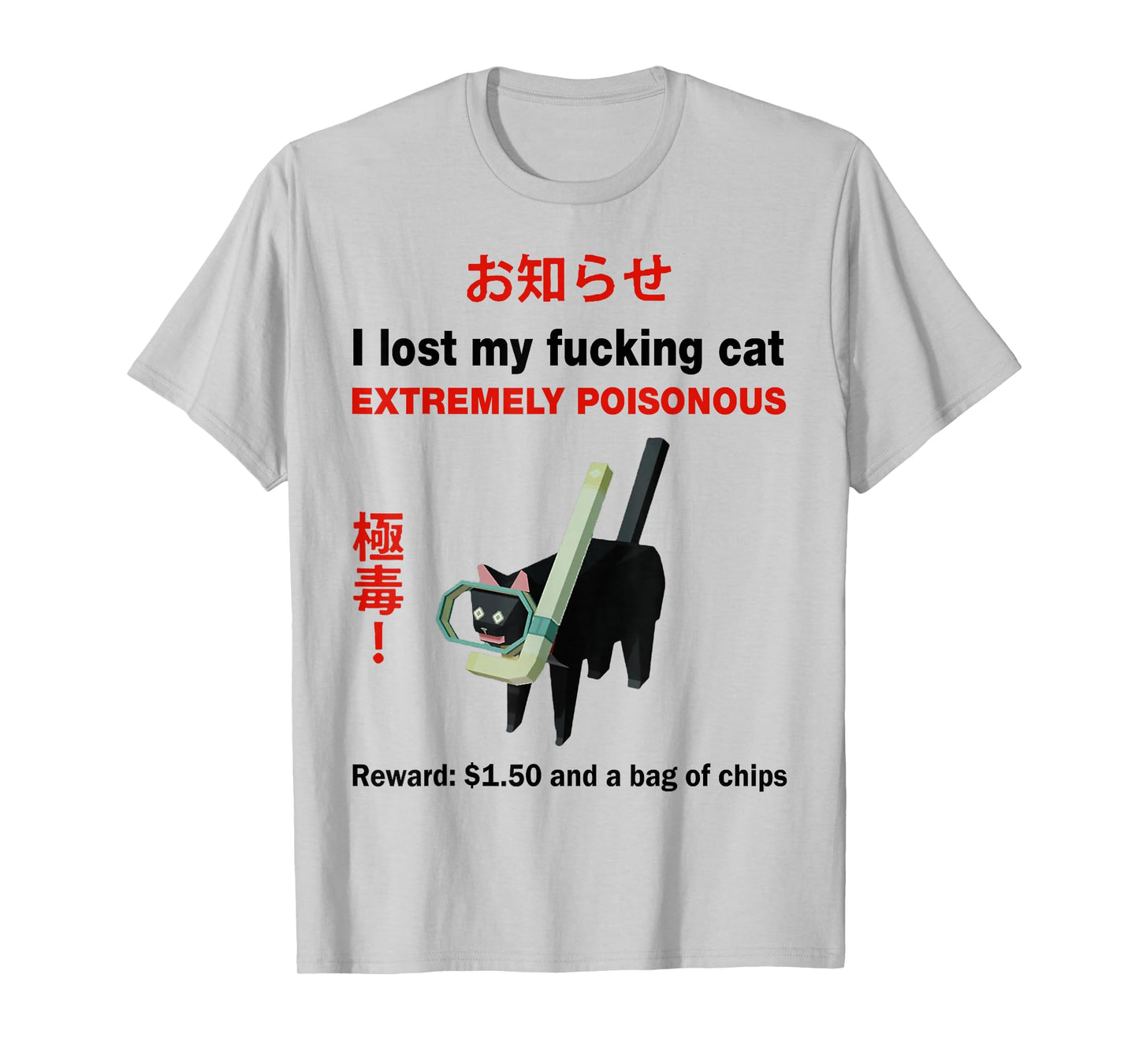 I Lost My Fucking Cat Extremely Poisonous T-Shirt