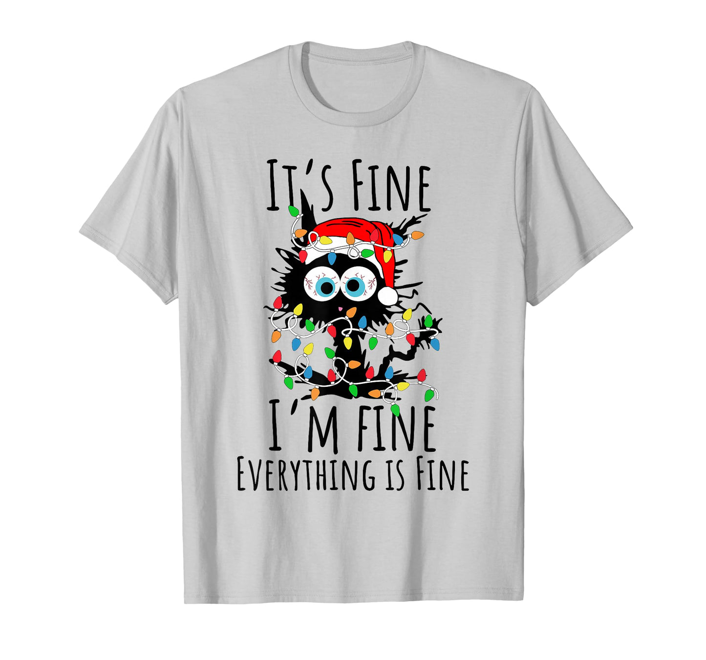 Christmas Black Cat It's Fine I'm Fine Everything is Fine T-Shirt