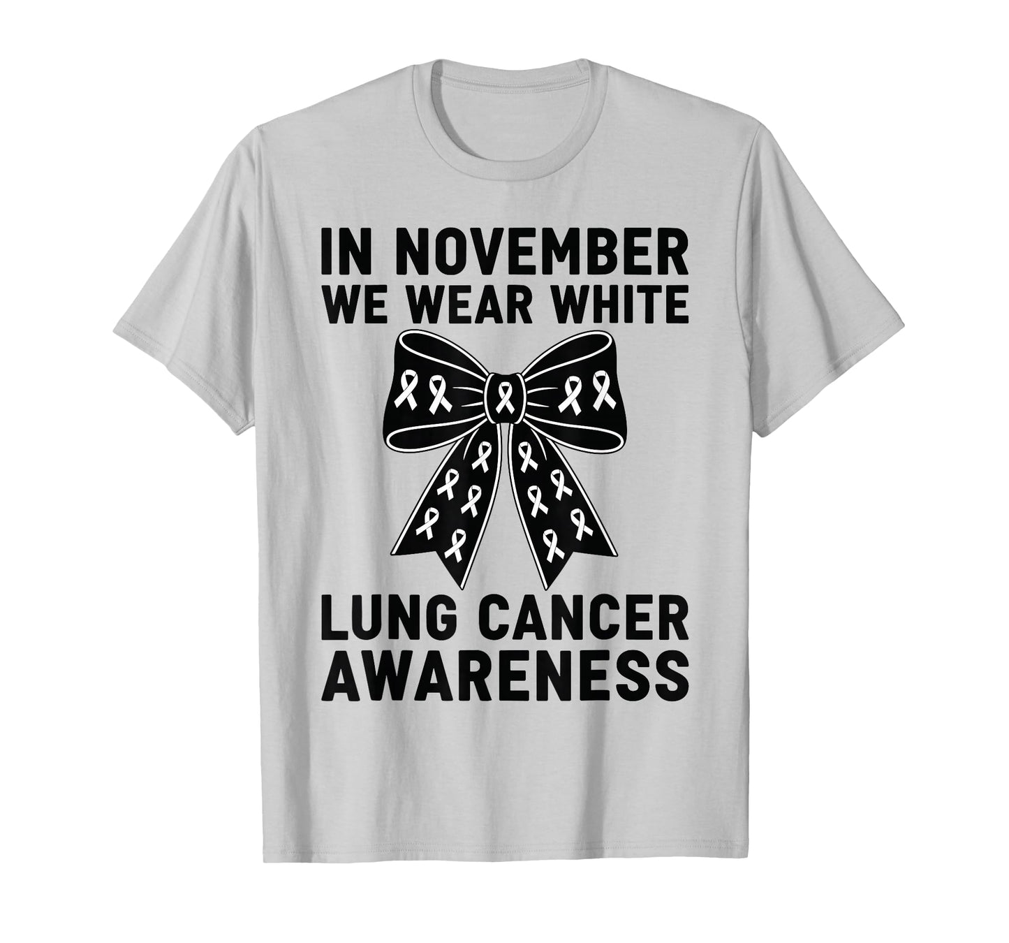 Lung Cancer Awareness Coquette Bow in November We Wear White T-Shirt