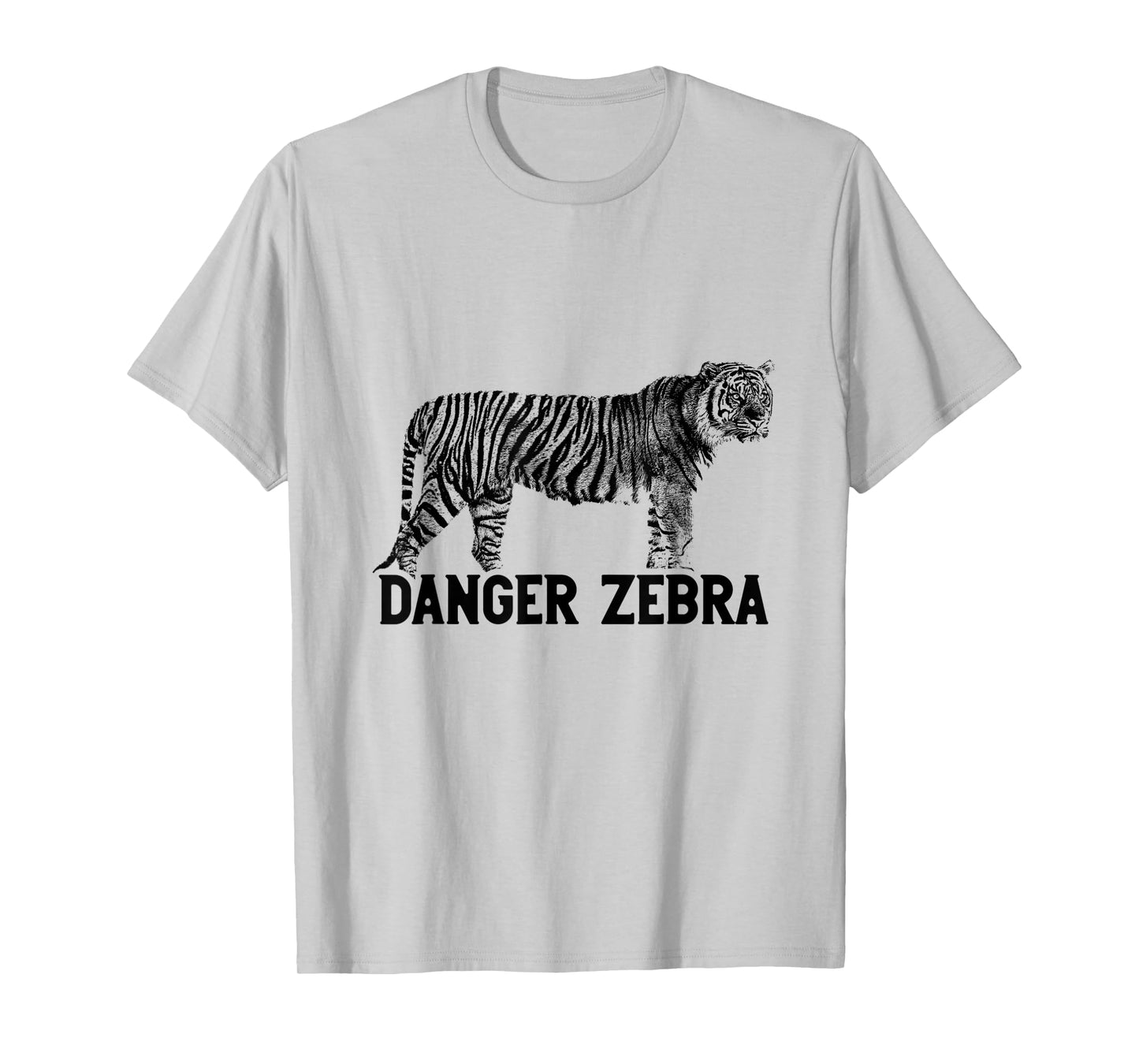 Tiger Alternative Animal Name Danger Zebra Funny Design T-Shirt
