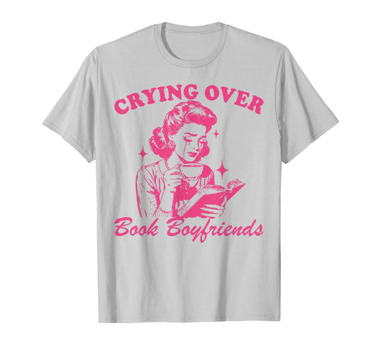 Crying Over Book Boyfriends T-Shirt
