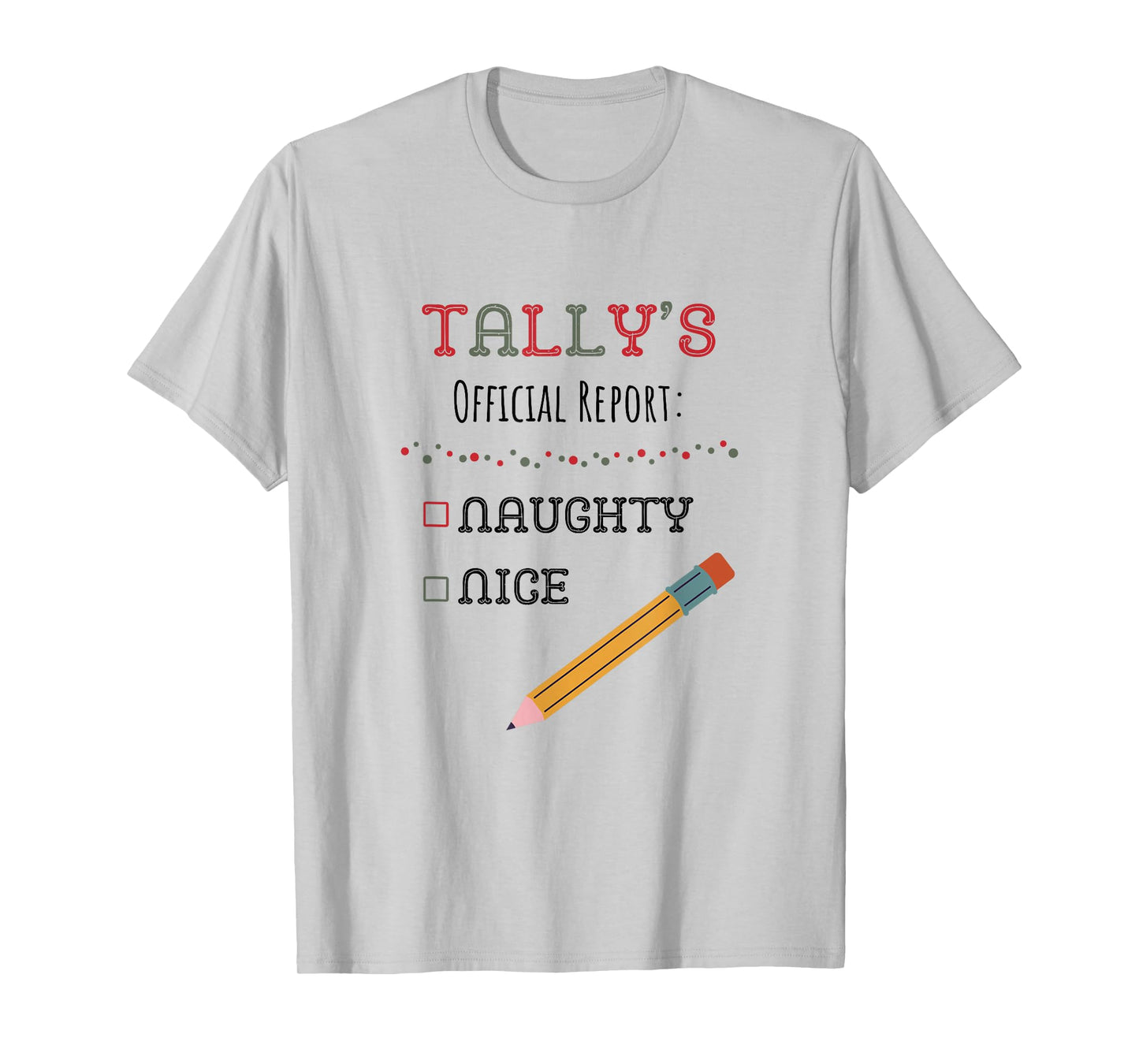 Tally Elf Official Report Winter Holiday Naughty Nice Santa T-Shirt