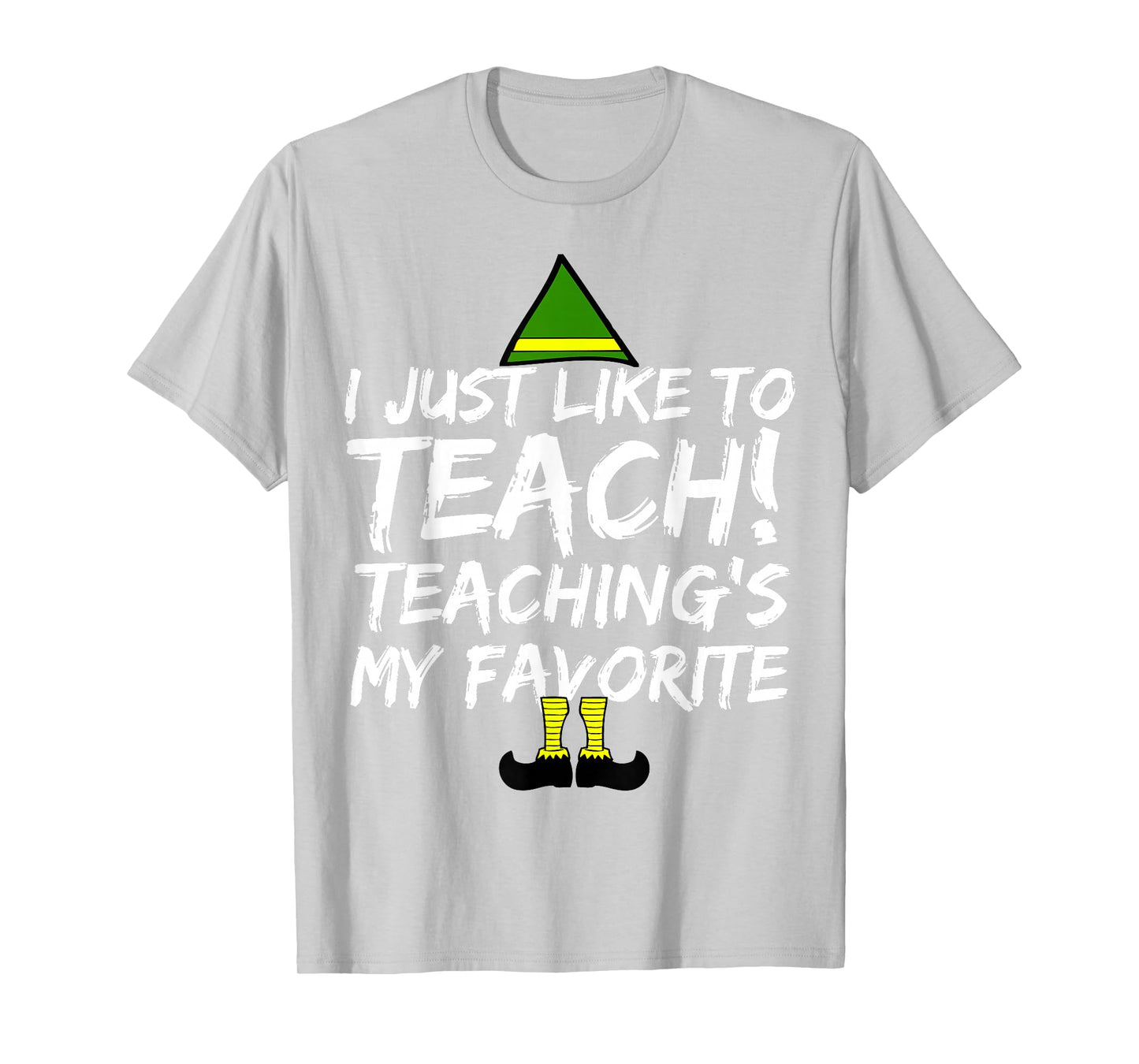 Funny Teacher Christmas Teaching is My Favorite T-Shirt