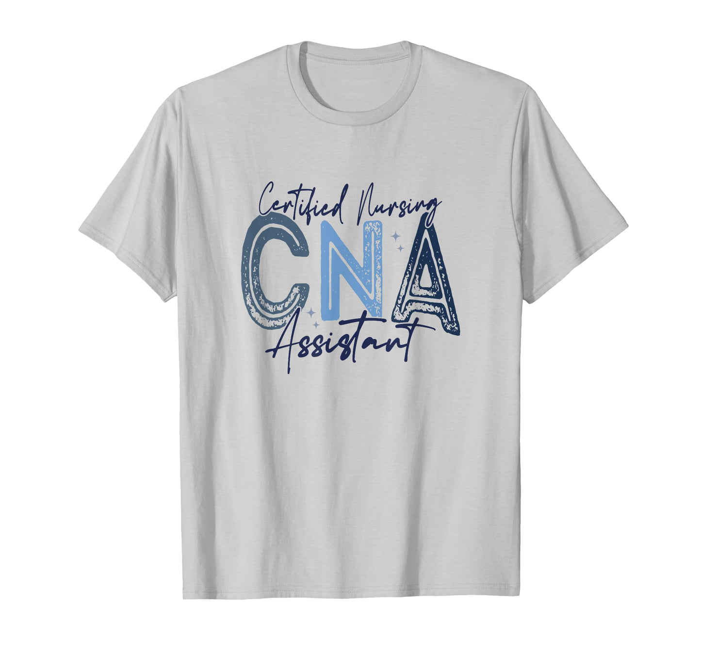 Certified Nurse Assistant Certified Nursing Assistant CNA T-Shirt