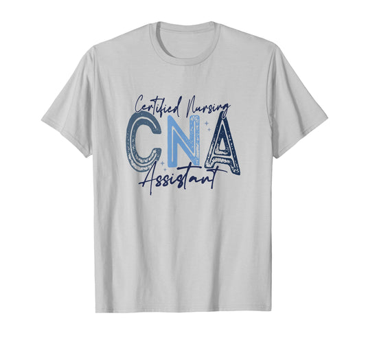 Certified Nurse Assistant Certified Nursing Assistant CNA T-Shirt