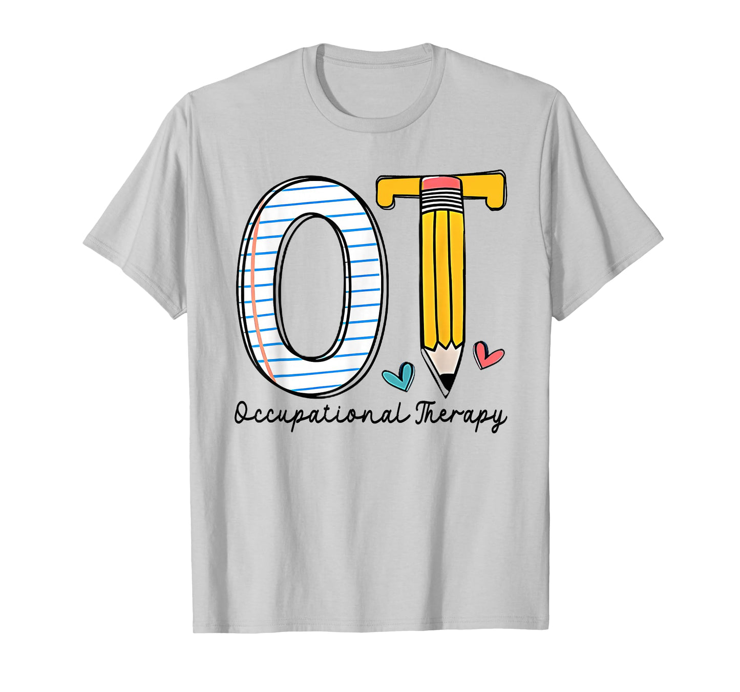 Pediatric Occupational Therapy Paper Pencil Back to School T-Shirt