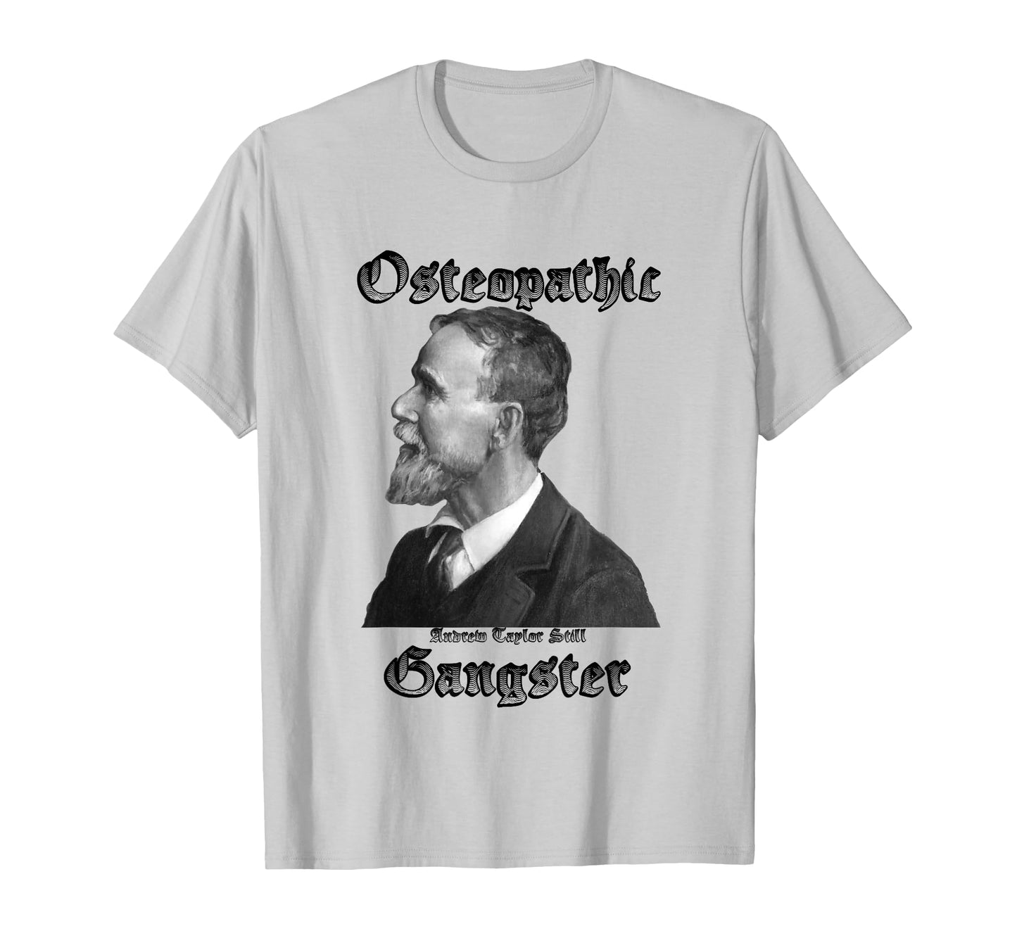 A.T. Still, the OG T-Shirt