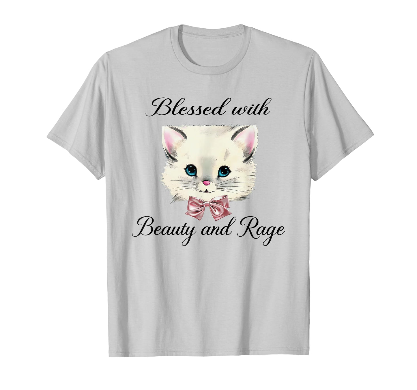 Blessed With Beauty And Rage Cute Lovely Cat Face Ribbon T-Shirt for Men Women