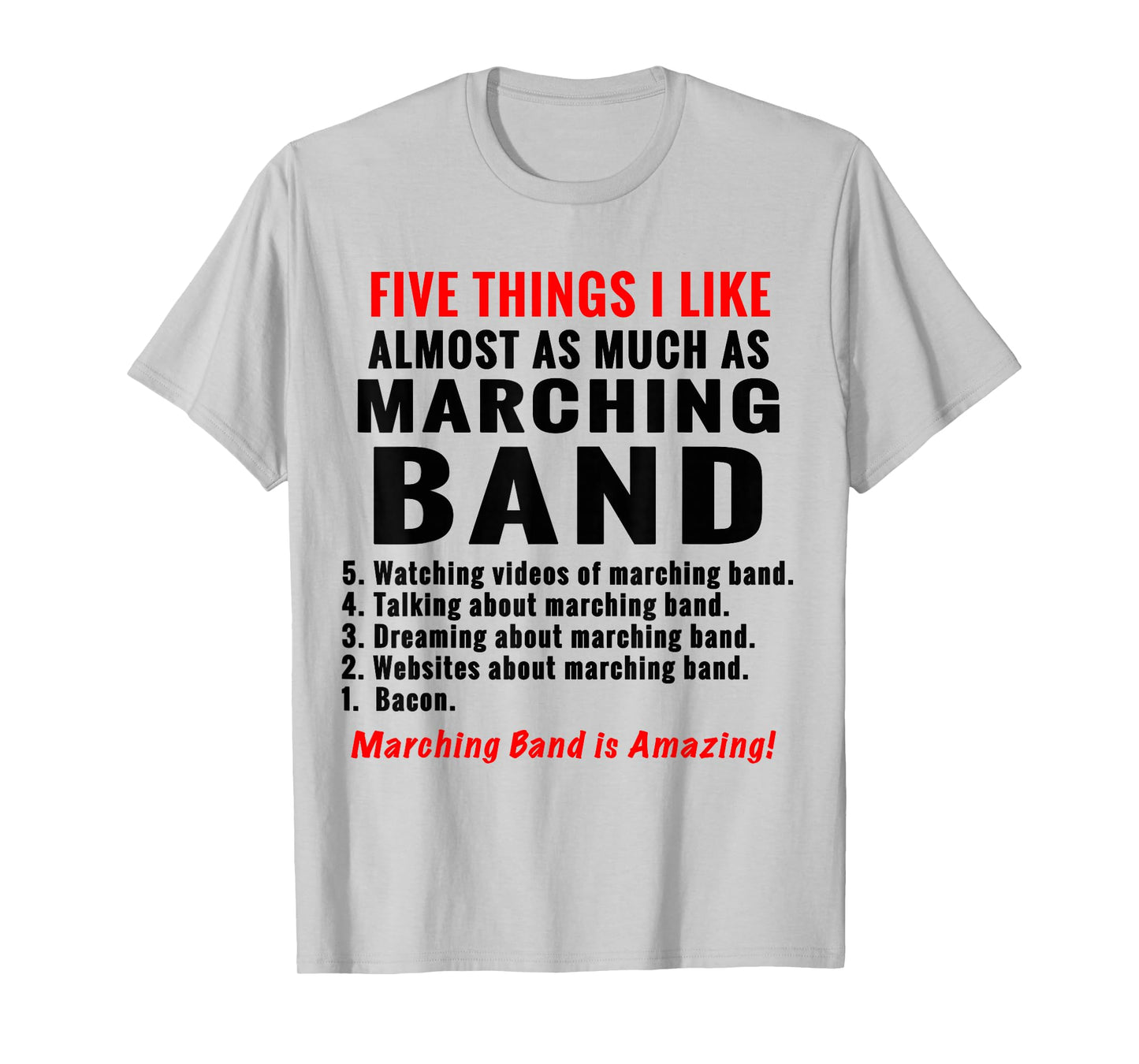 Five Things I Like Funny Marching Band Humor Design T-Shirt