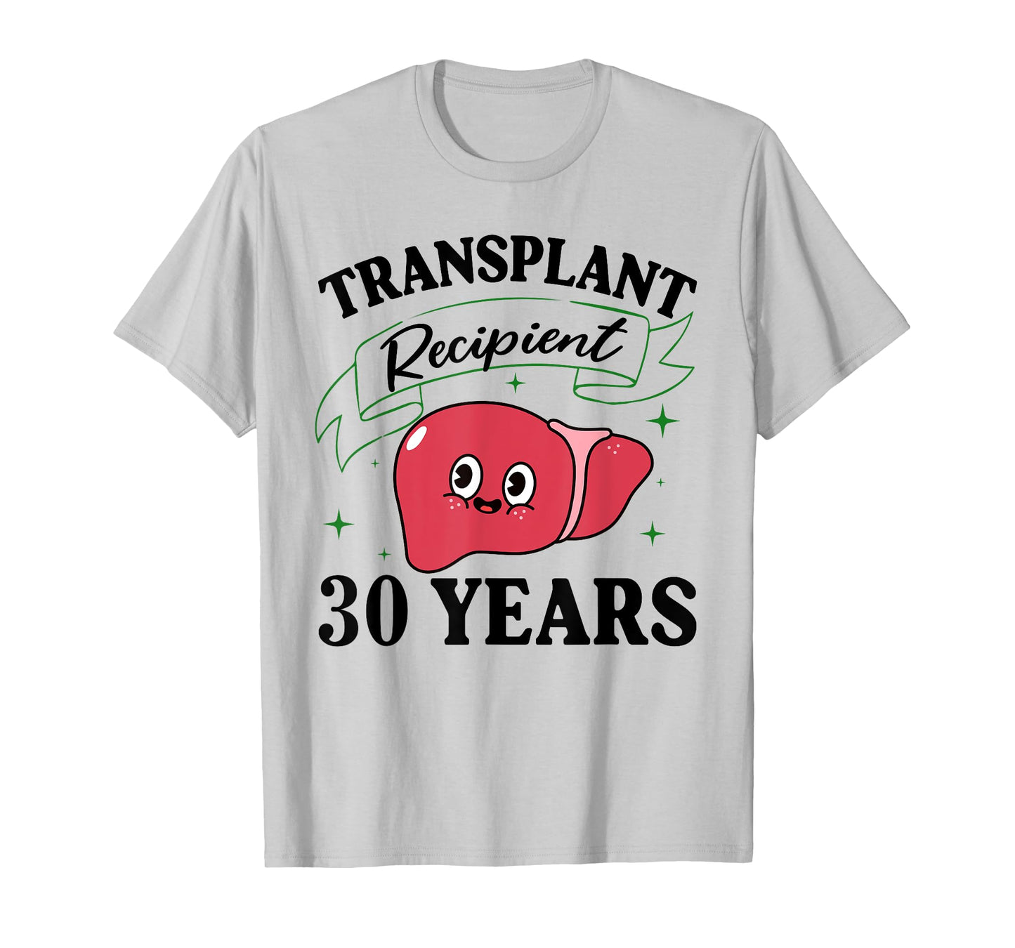 30 Year Liver Transplant Shirt Liver Transplant Survivor T-Shirt