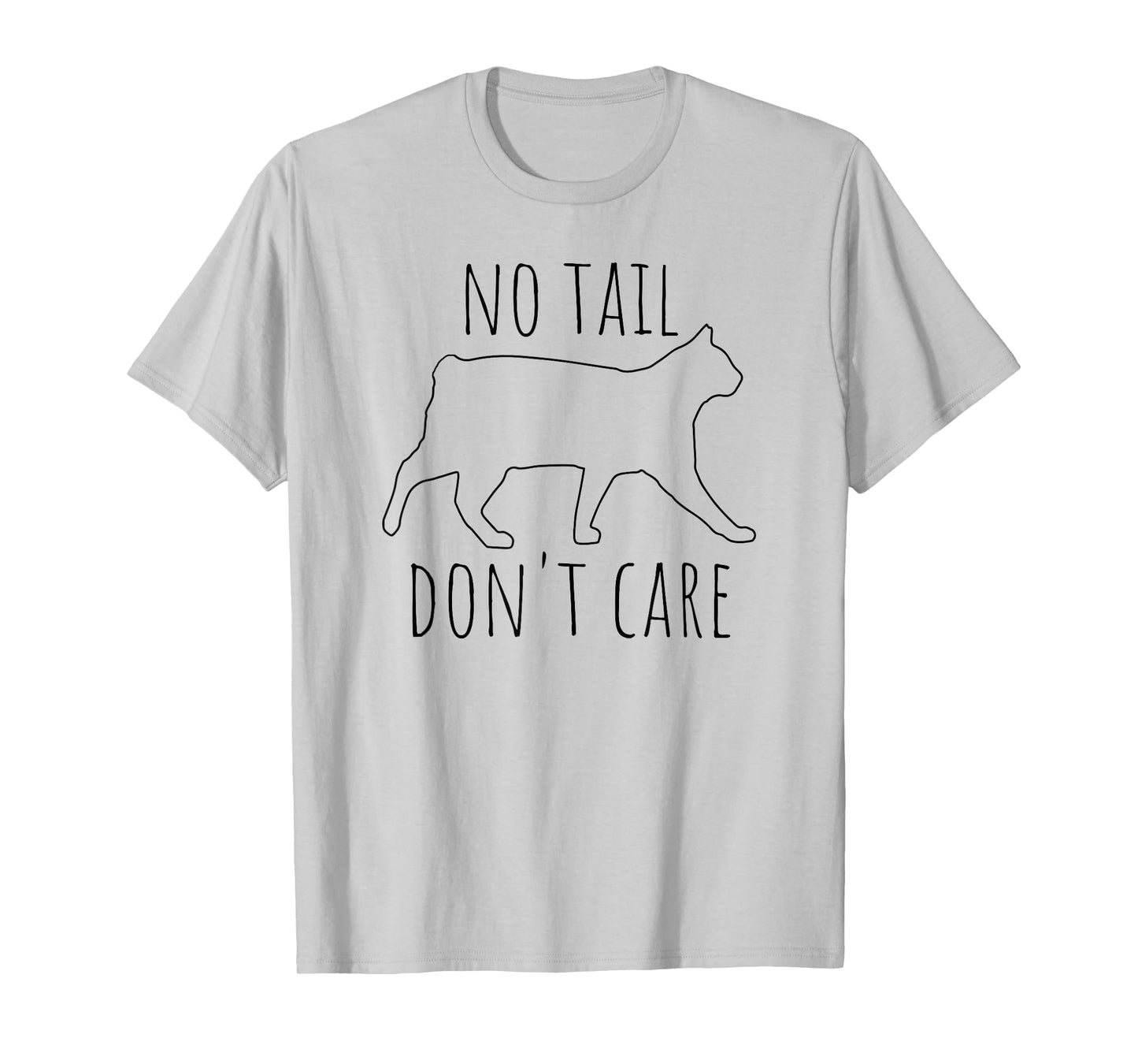No Tail Don't Care Tailless Bobtail Cat Owner Manx Lover T-Shirt