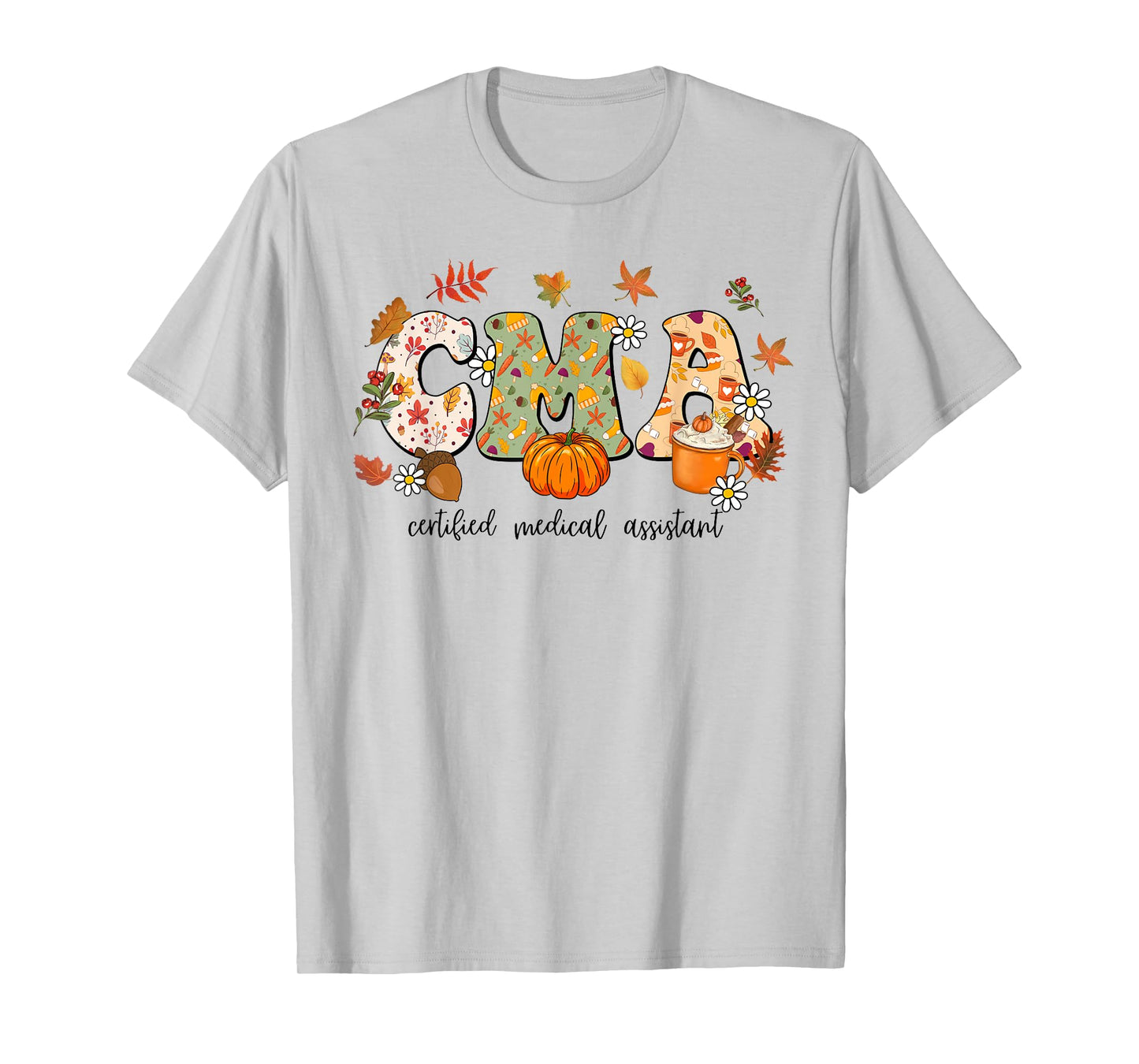 Certified Medical Assistant Autumn Fall Season Thanksgiving T-Shirt